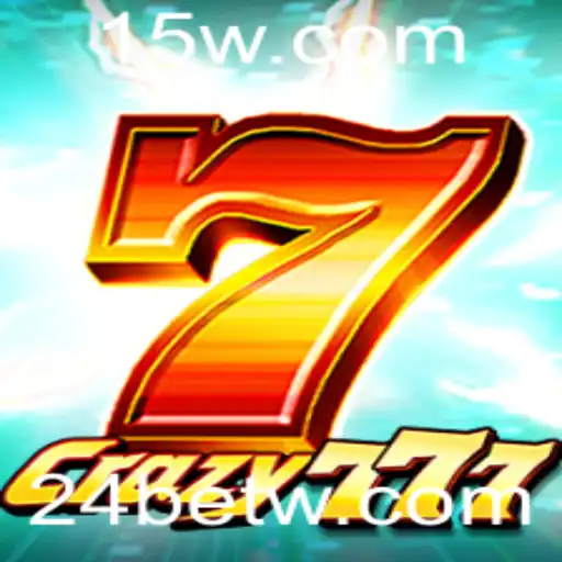 Descubra Tudo Sobre o Jogo Crazy777 e a Estratégia 24 Bet