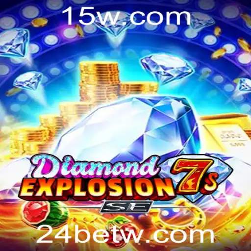 Explorando o Mundo de DiamondExplosion7sSE e o Conceito de 24 Bet